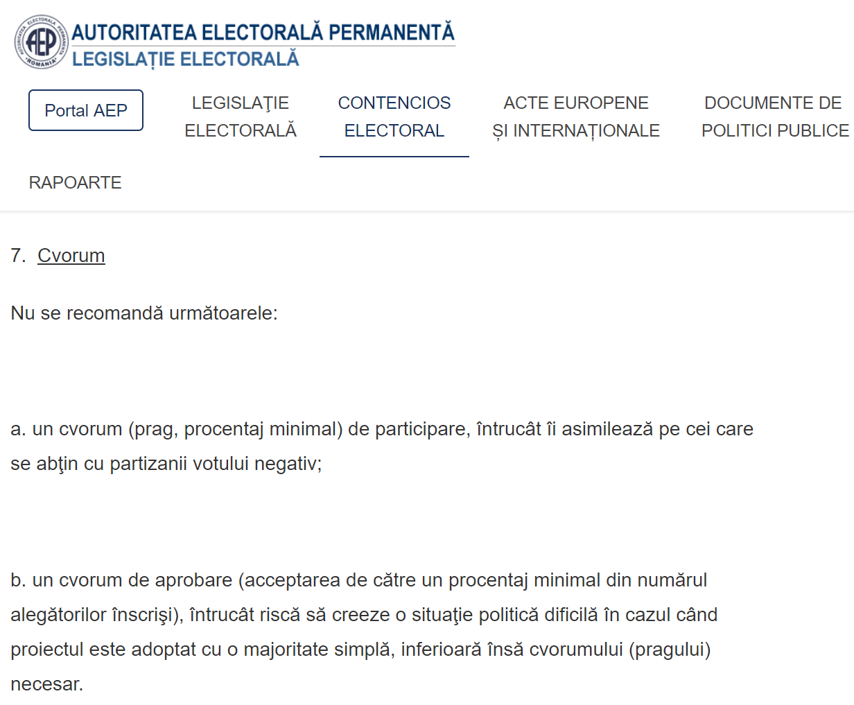 LEGISLATIA ELECTORALA NU RECOMANDA CVORUM, PRAG SAU PROCENTAJ MINIMAL LA NICIUN REFERENDUM