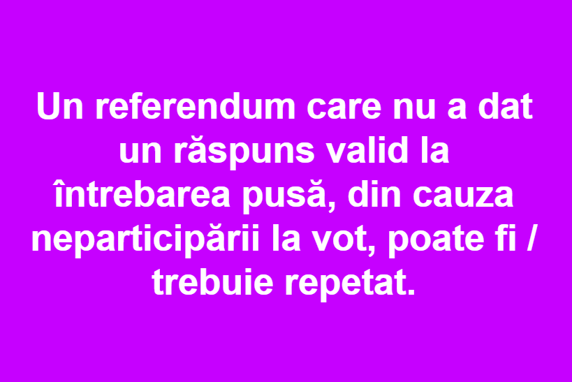 UN REFERENDUM CARE A FOST INVALIDAT DIN CAUZA NEPARTICIPARII LA VOT TREBUIE REPETAT